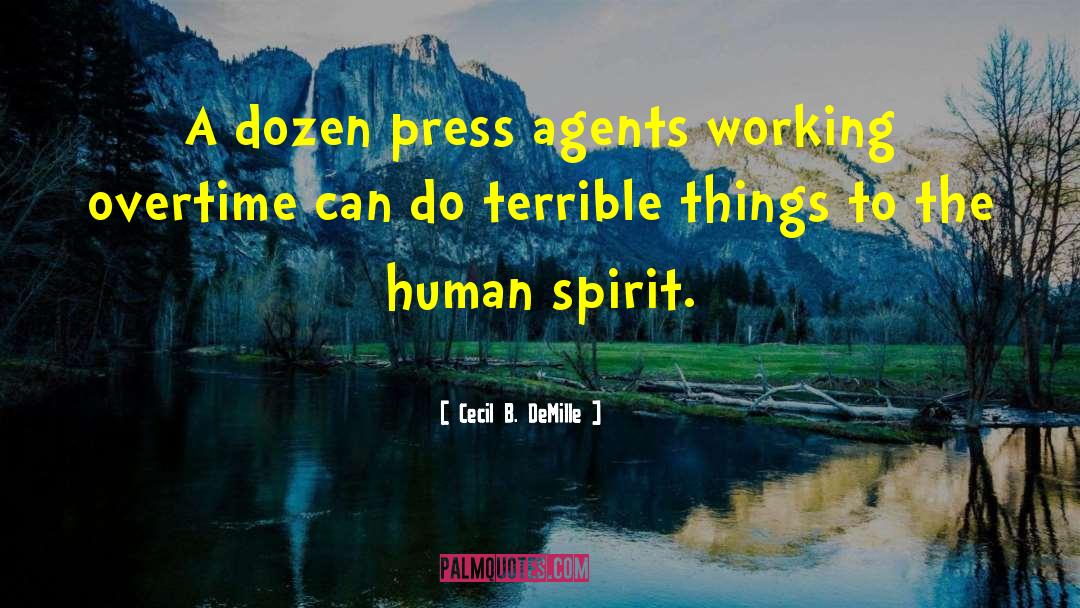 Cecil B. DeMille Quotes: A dozen press agents working