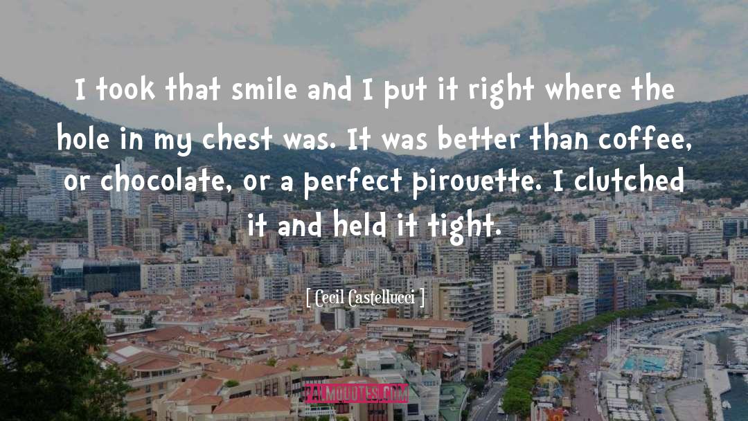 Cecil Castellucci Quotes: I took that smile and