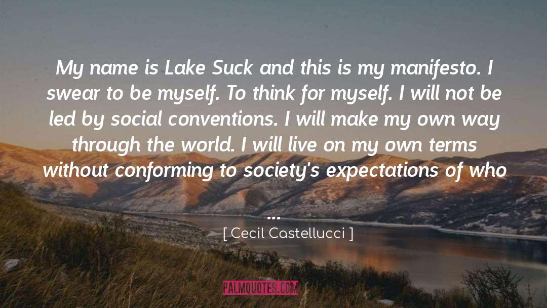 Cecil Castellucci Quotes: My name is Lake Suck