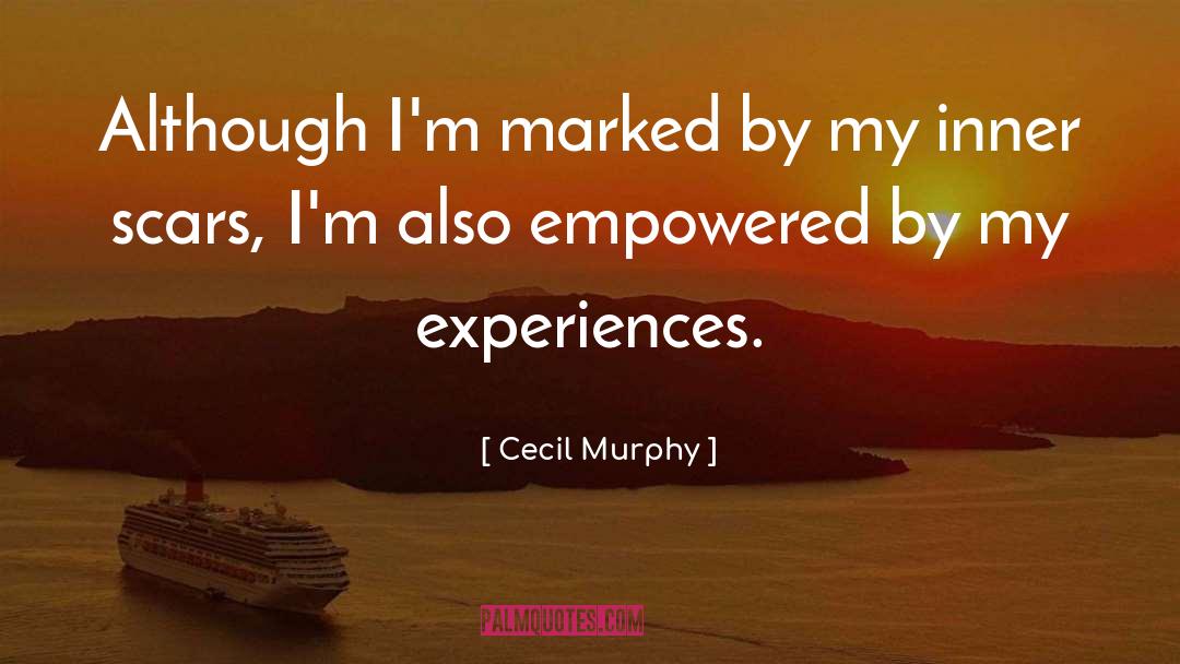 Cecil Murphy Quotes: Although I'm marked by my