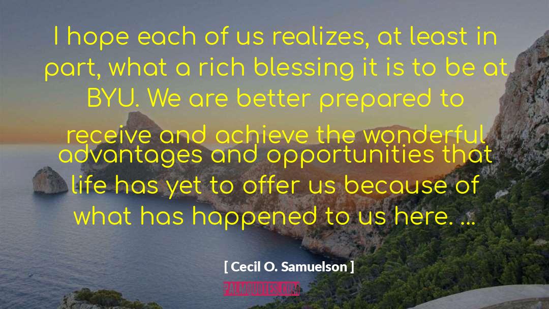 Cecil O. Samuelson Quotes: I hope each of us