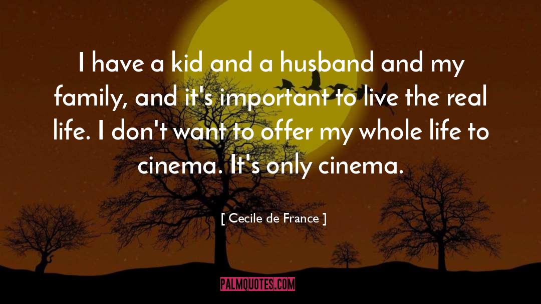 Cecile De France Quotes: I have a kid and