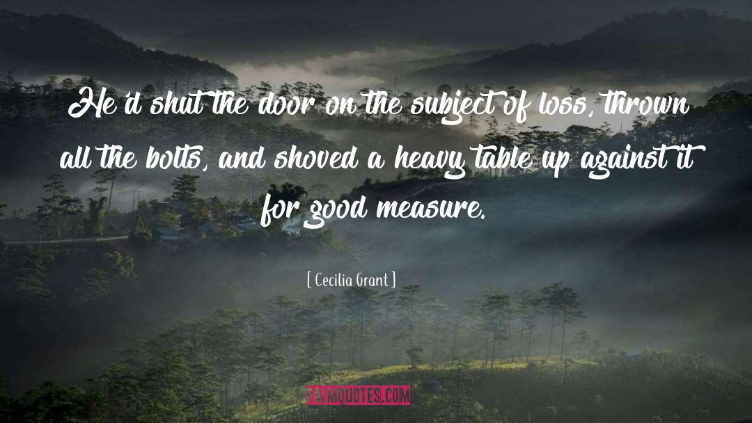 Cecilia Grant Quotes: He'd shut the door on