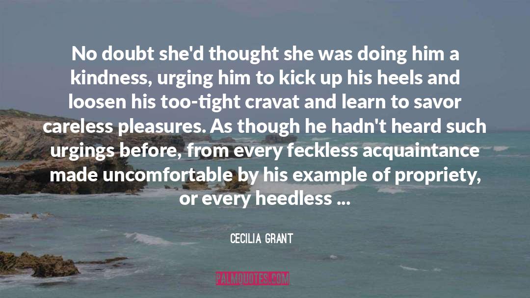 Cecilia Grant Quotes: No doubt she'd thought she