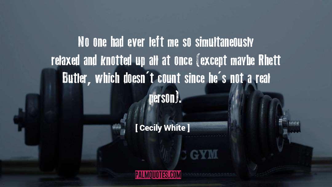 Cecily White Quotes: No one had ever left