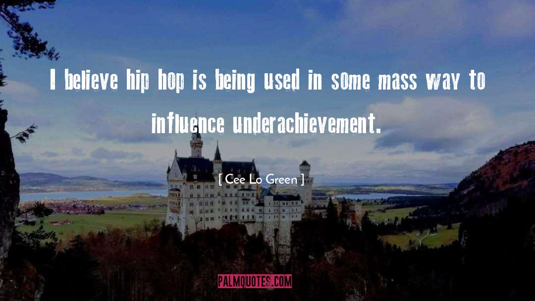 Cee Lo Green Quotes: I believe hip hop is