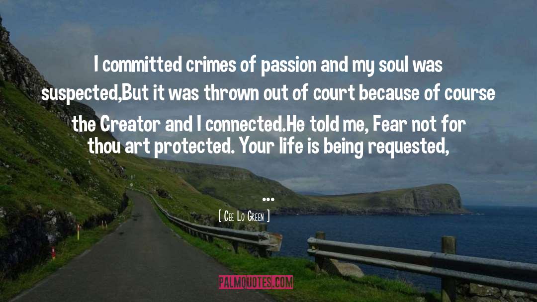 Cee Lo Green Quotes: I committed crimes of passion