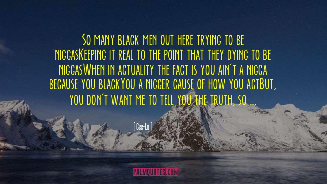 Cee-Lo Quotes: So many black men out