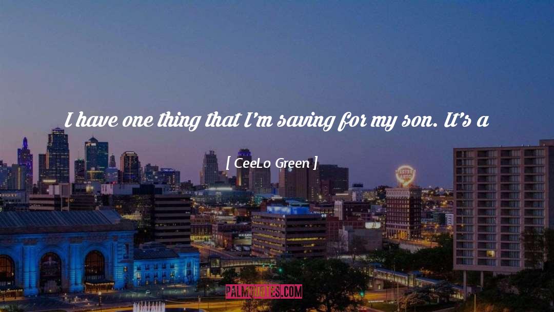 CeeLo Green Quotes: I have one thing that