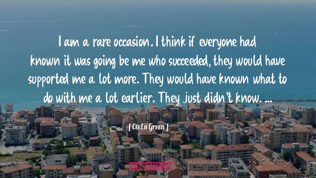 CeeLo Green Quotes: I am a rare occasion.