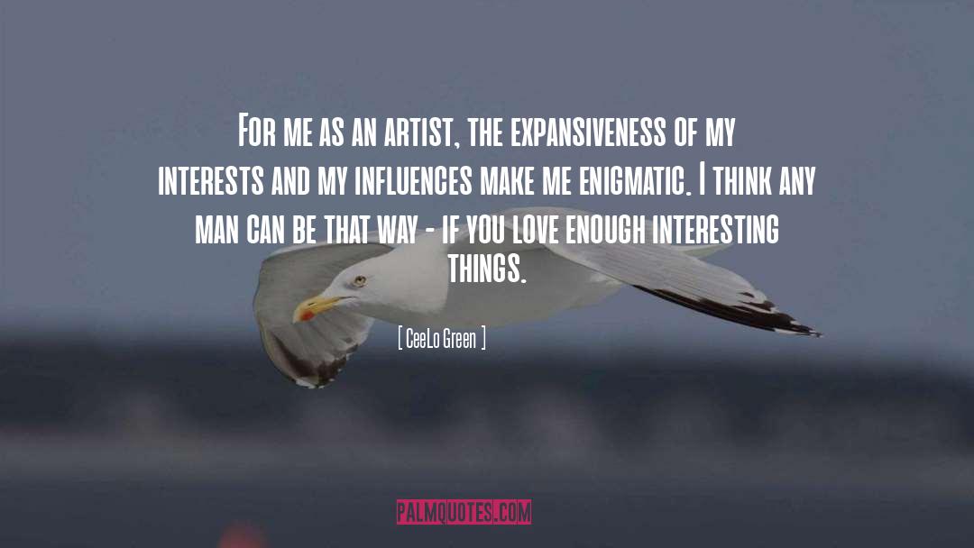 CeeLo Green Quotes: For me as an artist,