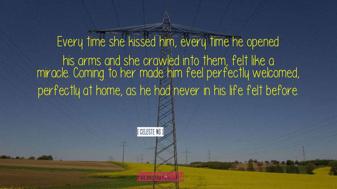 Celeste Ng Quotes: Every time she kissed him,