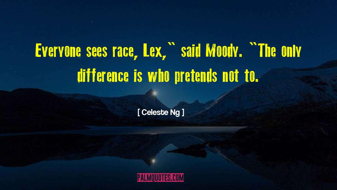 Celeste Ng Quotes: Everyone sees race, Lex,