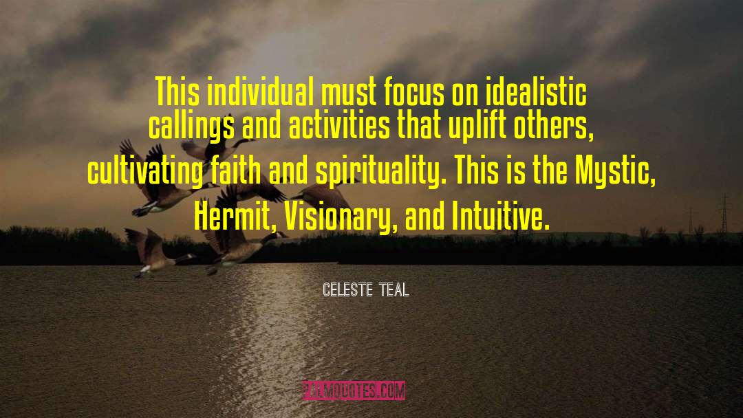 Celeste Teal Quotes: This individual must focus on