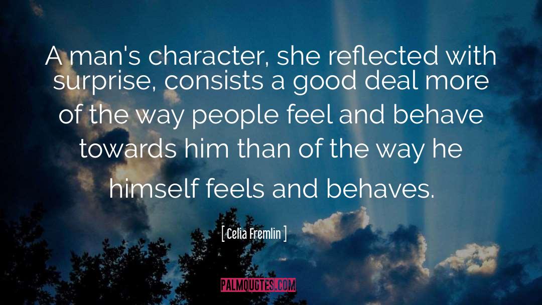 Celia Fremlin Quotes: A man's character, she reflected