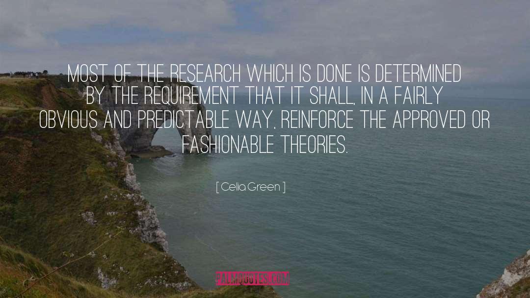 Celia Green Quotes: Most of the research which