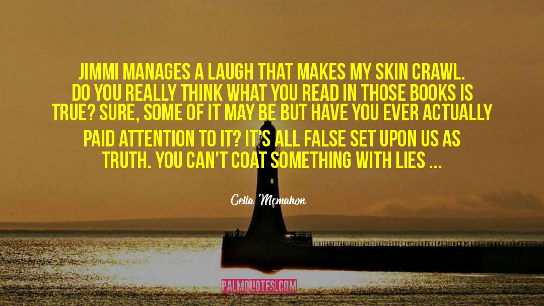 Celia Mcmahon Quotes: Jimmi manages a laugh that