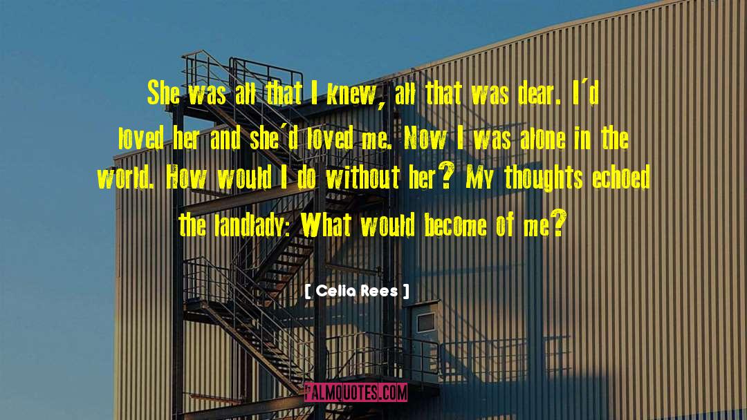 Celia Rees Quotes: She was all that I
