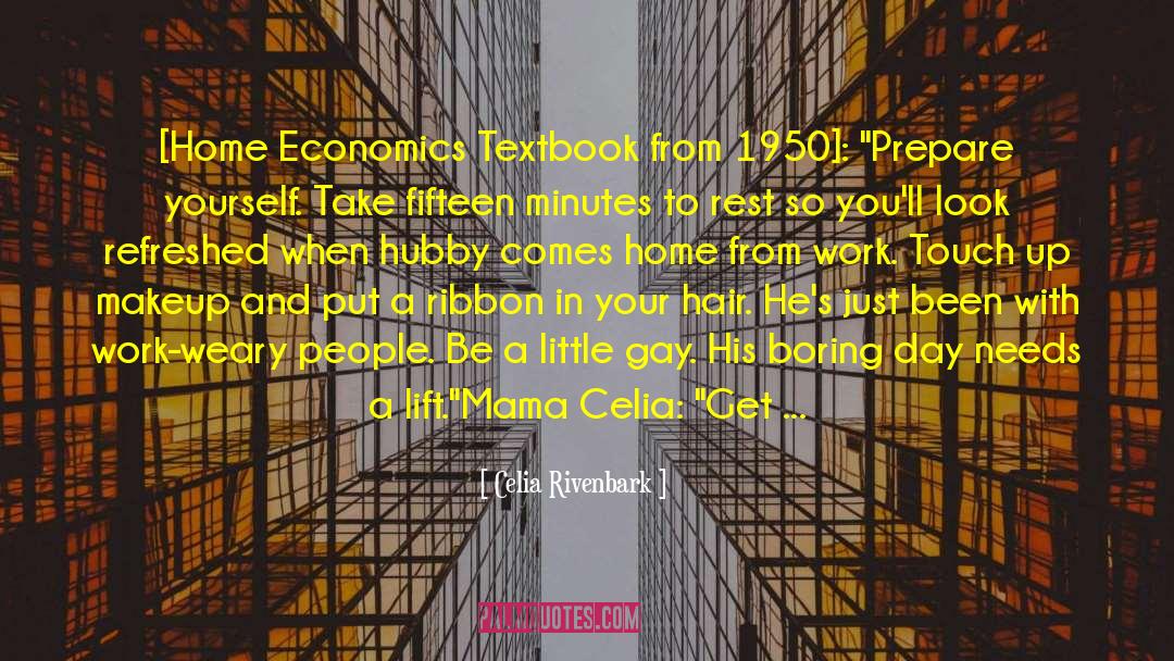 Celia Rivenbark Quotes: [Home Economics Textbook from 1950]:
