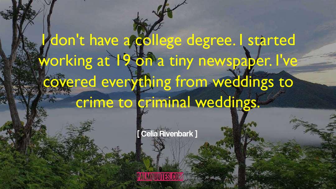 Celia Rivenbark Quotes: I don't have a college