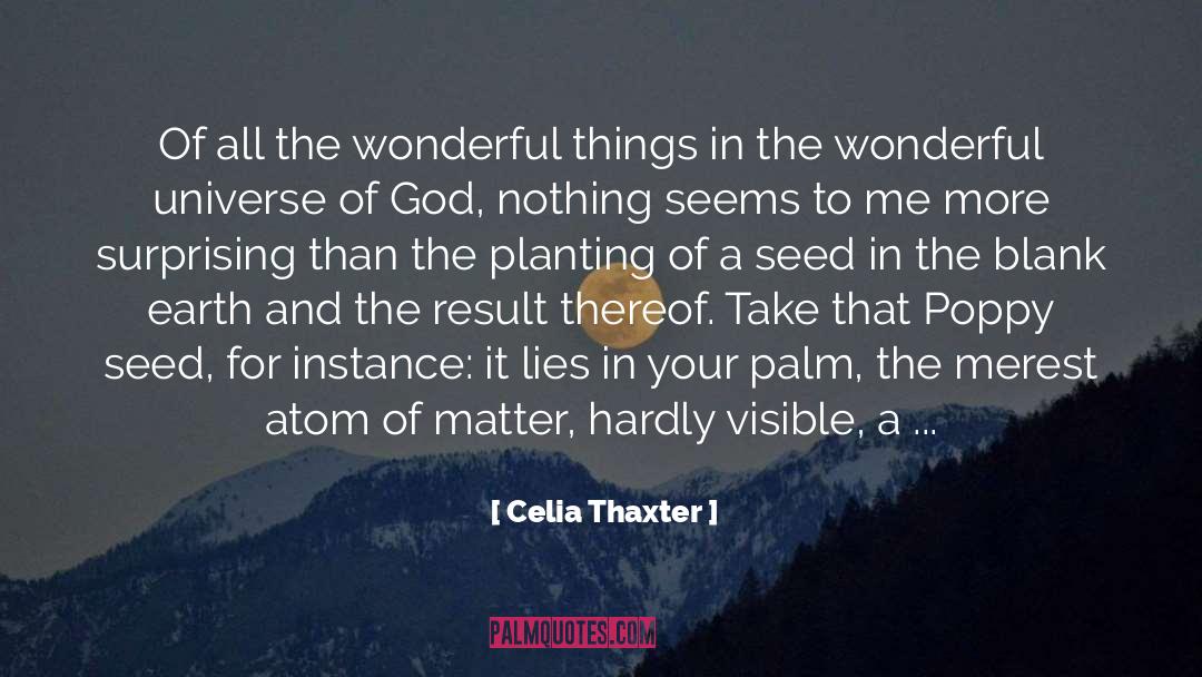 Celia Thaxter Quotes: Of all the wonderful things