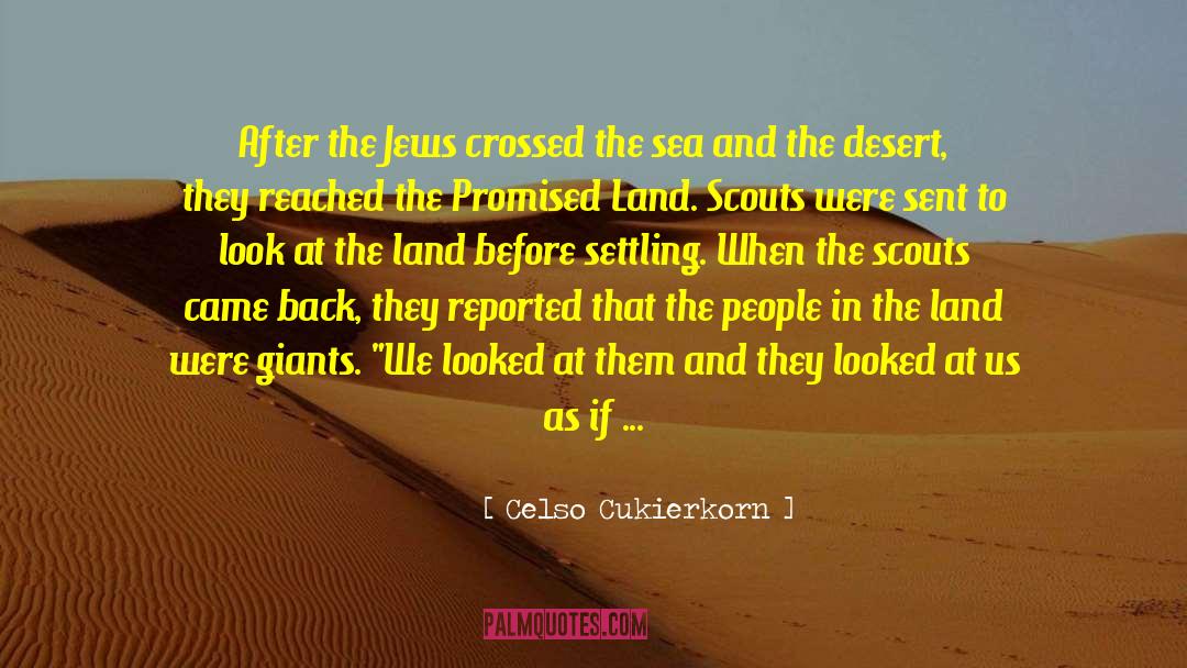 Celso Cukierkorn Quotes: After the Jews crossed the