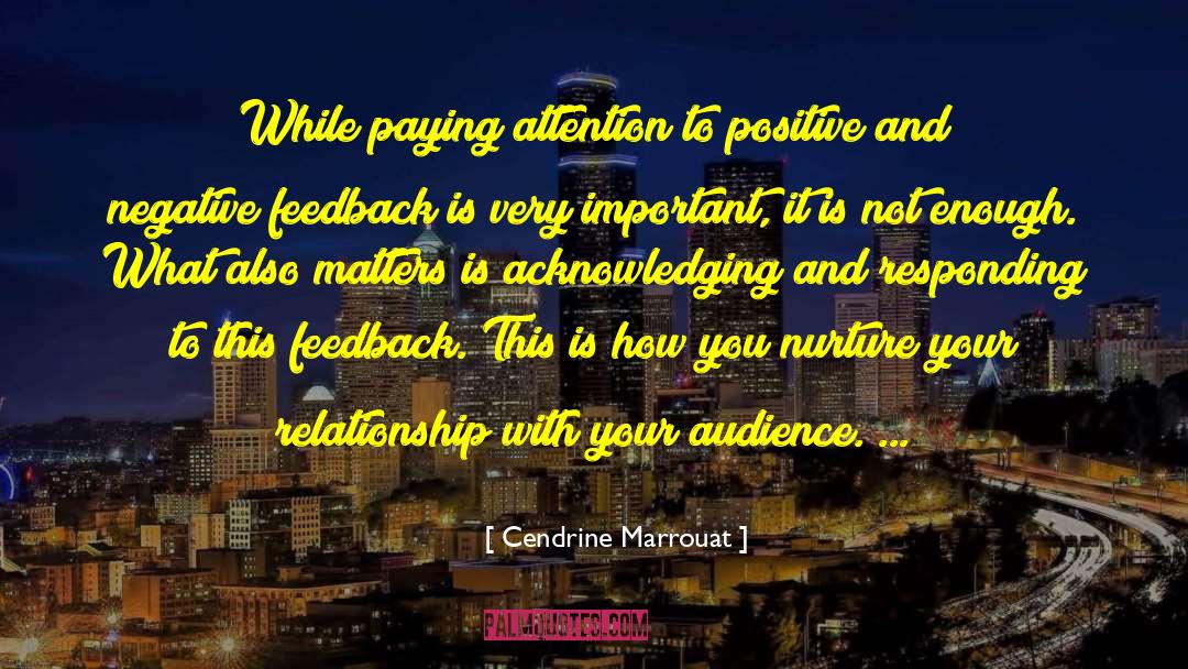 Cendrine Marrouat Quotes: While paying attention to positive