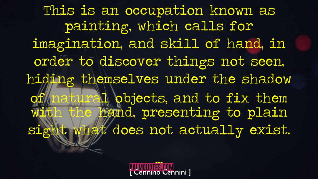 Cennino Cennini Quotes: This is an occupation known