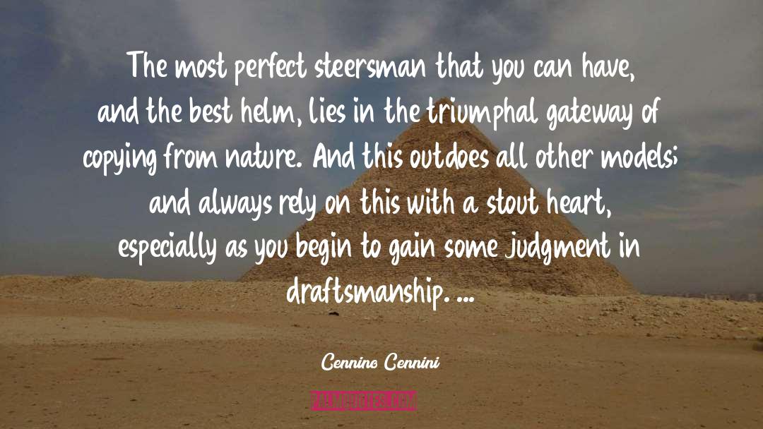 Cennino Cennini Quotes: The most perfect steersman that