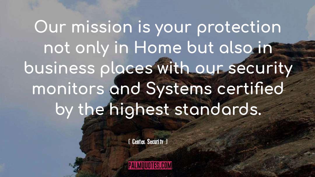Centex Security Quotes: Our mission is your protection