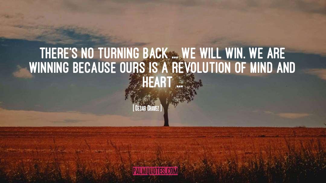 Cesar Chavez Quotes: There's no turning back ...