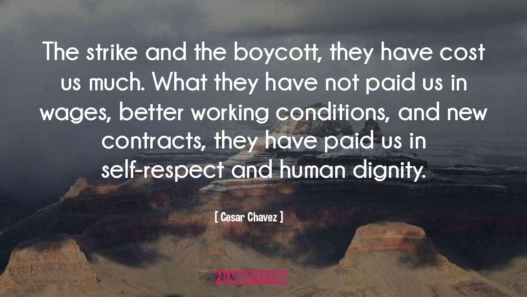 Cesar Chavez Quotes: The strike and the boycott,