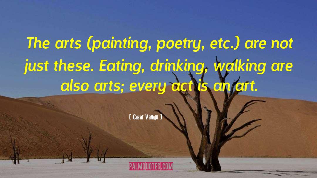 Cesar Vallejo Quotes: The arts (painting, poetry, etc.)