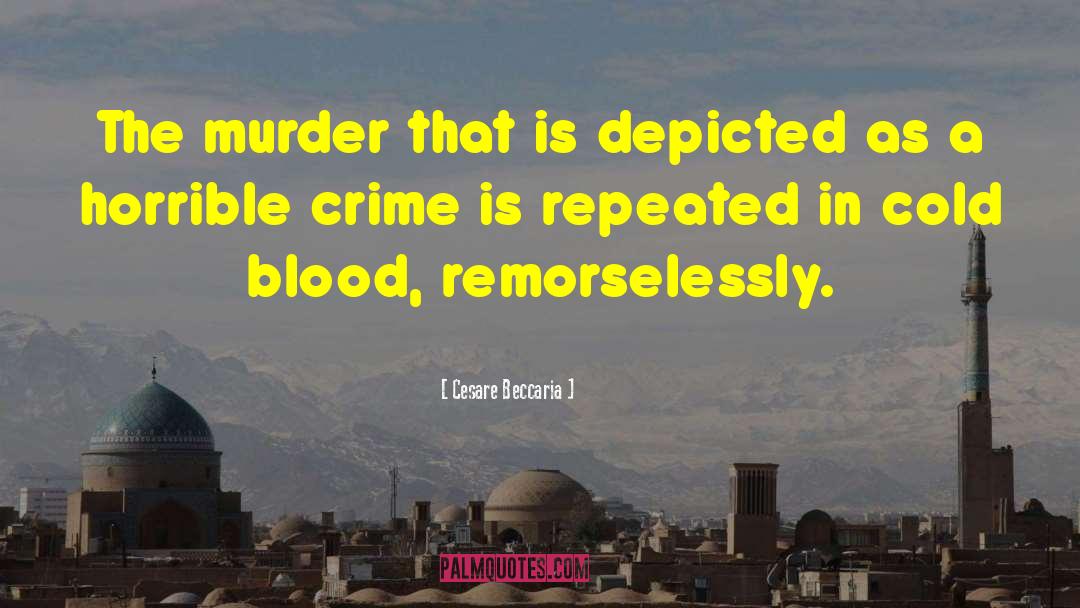 Cesare Beccaria Quotes: The murder that is depicted