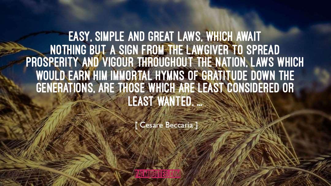 Cesare Beccaria Quotes: Easy, simple and great laws,