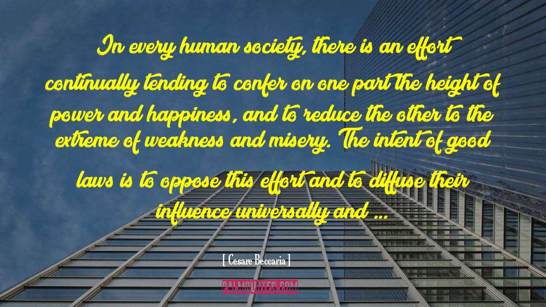 Cesare Beccaria Quotes: In every human society, there