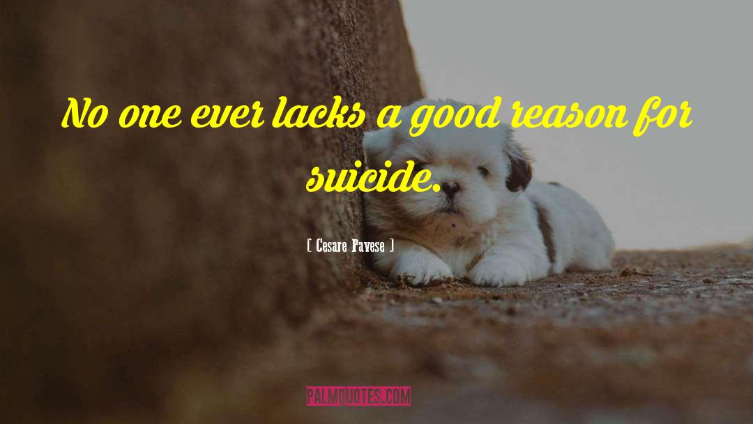 Cesare Pavese Quotes: No one ever lacks a