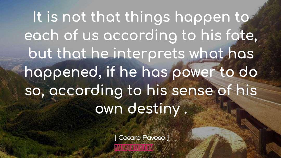 Cesare Pavese Quotes: It is not that things