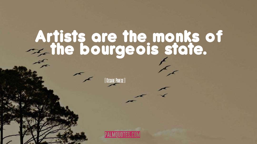 Cesare Pavese Quotes: Artists are the monks of