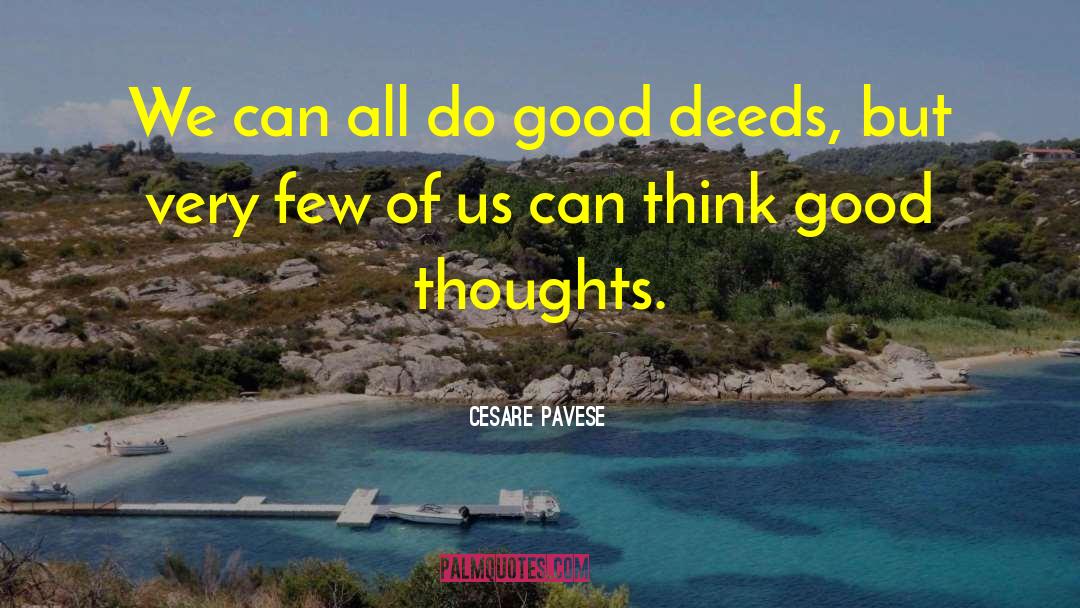 Cesare Pavese Quotes: We can all do good