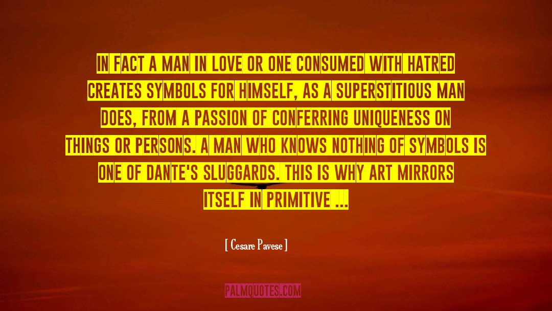 Cesare Pavese Quotes: In fact a man in