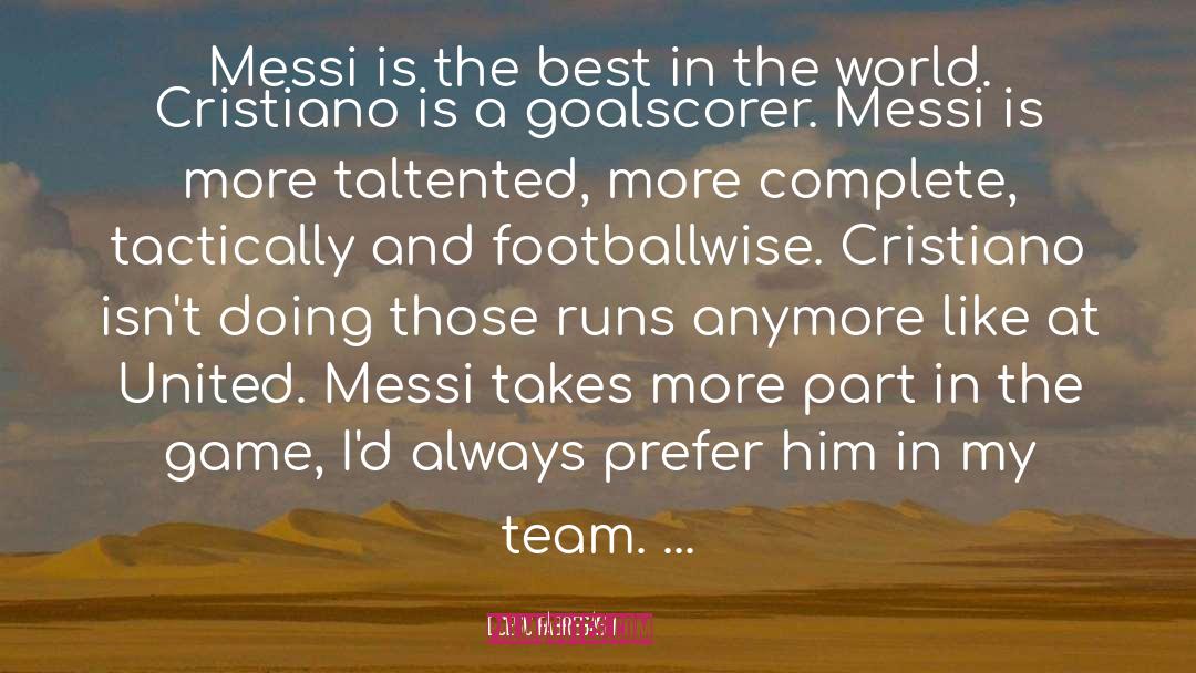 Cesc Fabregas Quotes: Messi is the best in