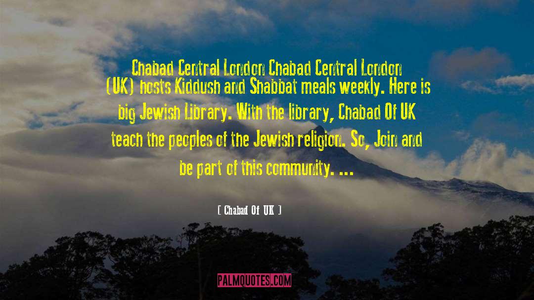 Chabad Of UK Quotes: Chabad Central London <br /><br