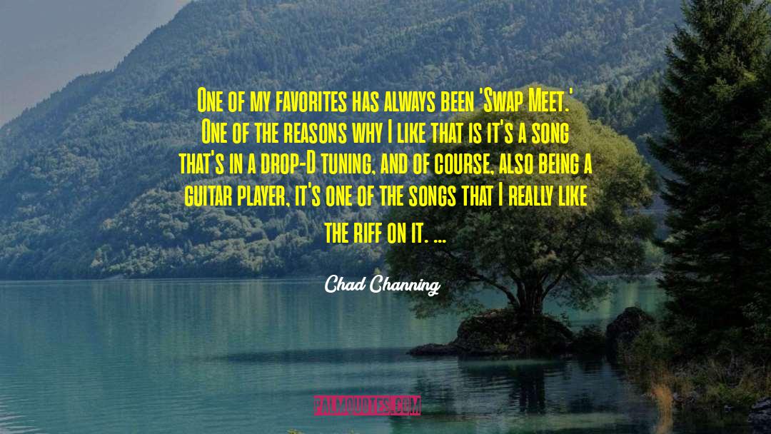 Chad Channing Quotes: One of my favorites has