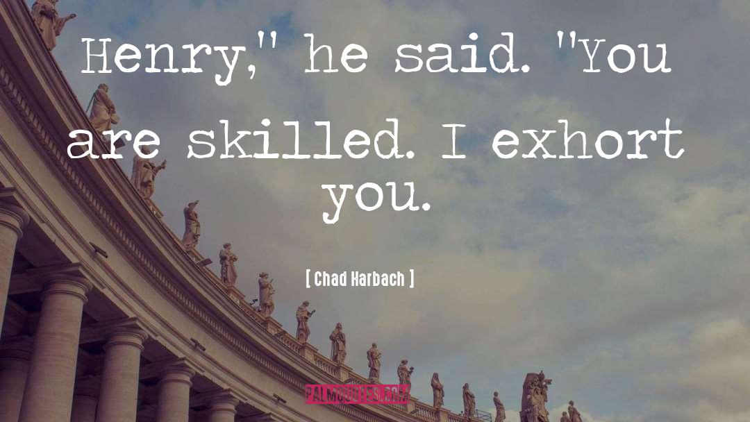 Chad Harbach Quotes: Henry,