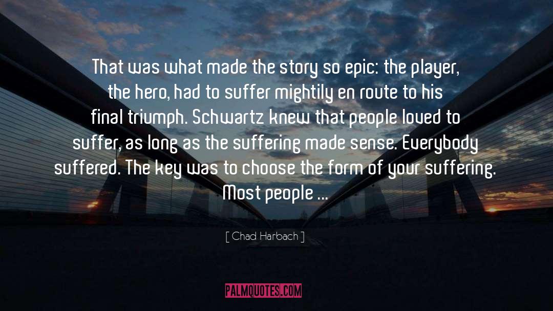 Chad Harbach Quotes: That was what made the