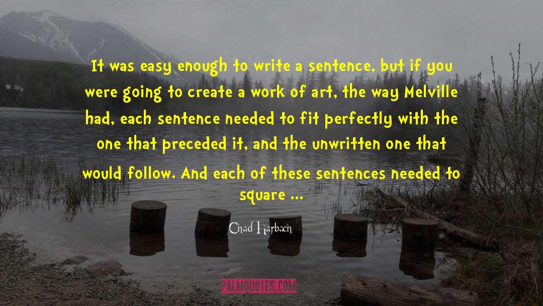 Chad Harbach Quotes: It was easy enough to