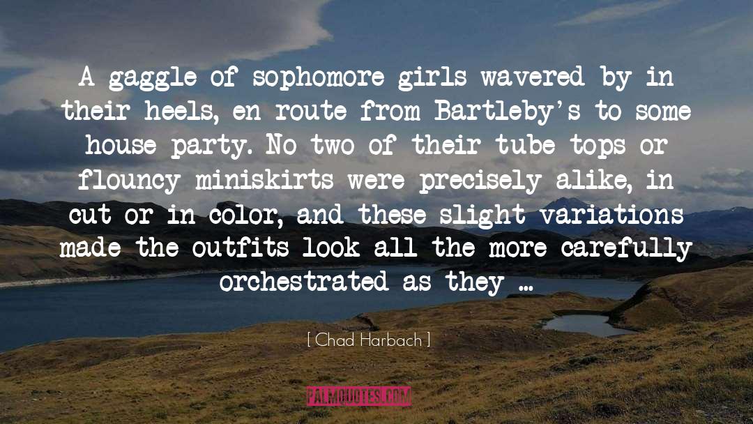 Chad Harbach Quotes: A gaggle of sophomore girls