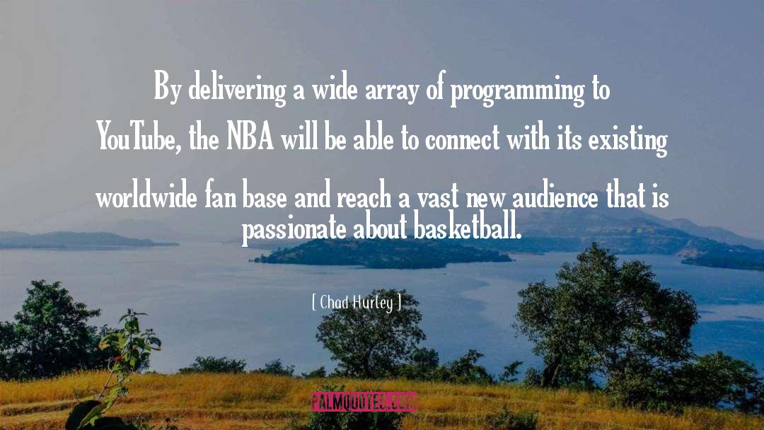 Chad Hurley Quotes: By delivering a wide array