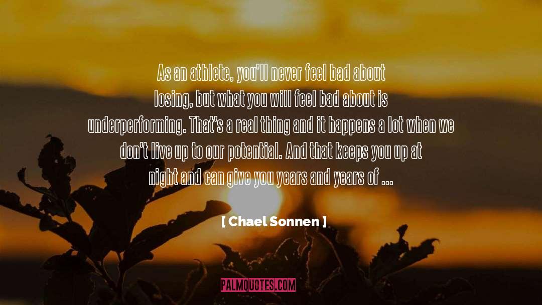 Chael Sonnen Quotes: As an athlete, you'll never